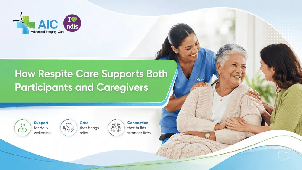 How Respite Care Supports Both Participants and Caregivers