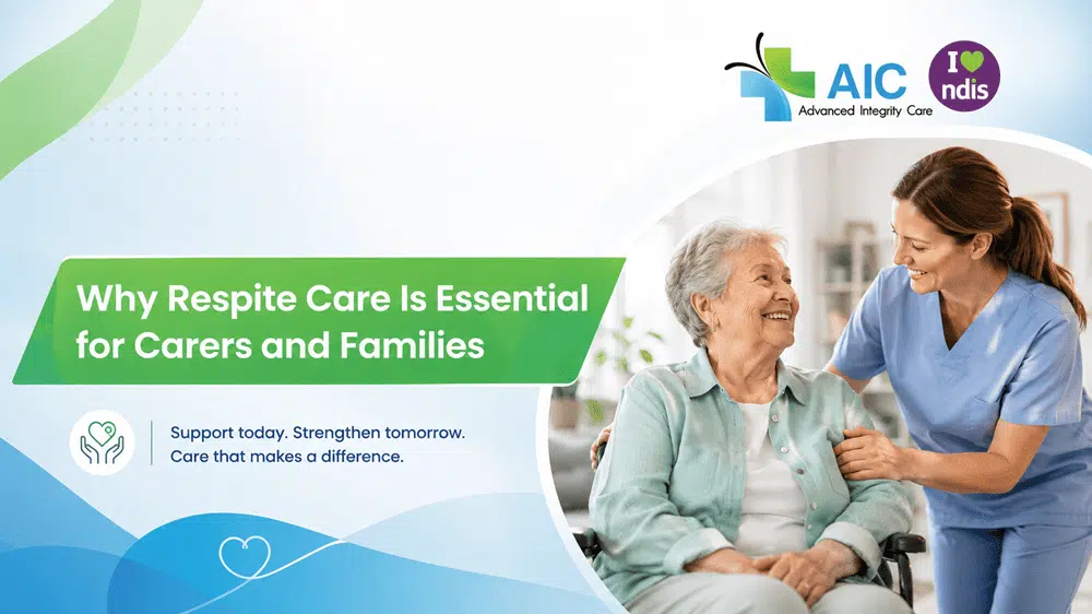 Why Respite Care Is Essential for Carers and Families