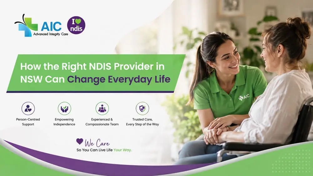 How the Right NDIS Provider in NSW Can Change Everyday Life